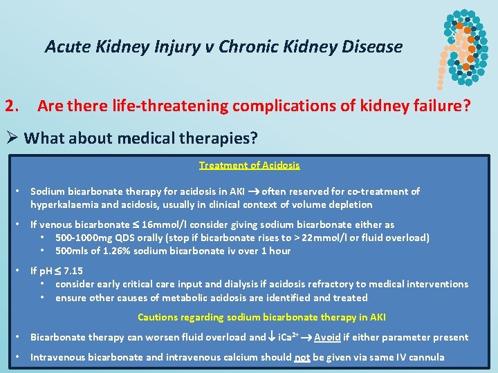 Acute Kidney Injury v Chronic Kidney Disease § 2. Are there life-threatening complications of