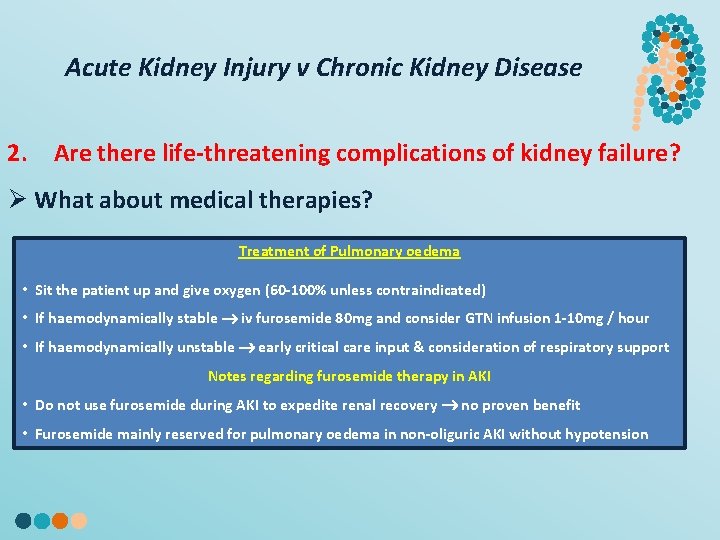 Acute Kidney Injury v Chronic Kidney Disease § 2. Are there life-threatening complications of