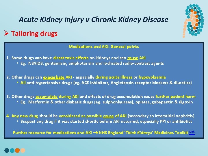 Acute Kidney Injury v Chronic Kidney Disease § Ø Tailoring drugs Medications and AKI: