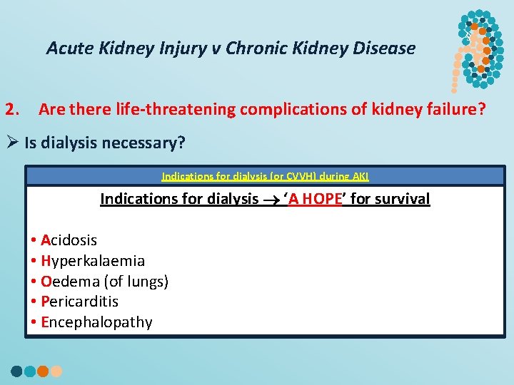 Acute Kidney Injury v Chronic Kidney Disease § 2. Are there life-threatening complications of