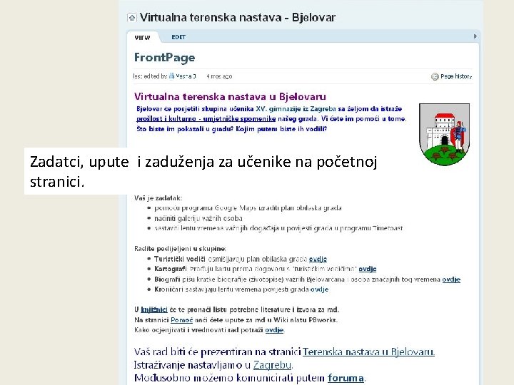 Zadatci, upute i zaduženja za učenike na početnoj stranici. Zadatci, upute i zaduženja za učenike na početnoj stranici.