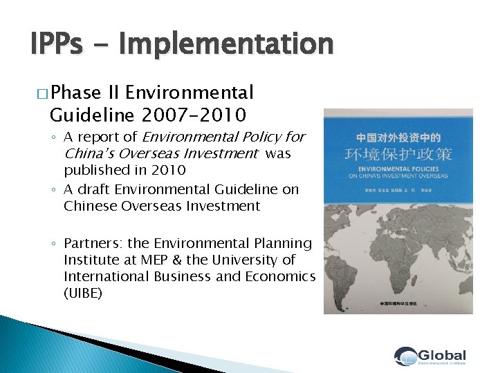 IPPs - Implementation � Phase II Environmental Guideline 2007 -2010 ◦ A report of