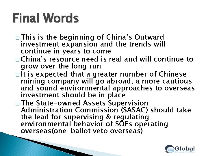 Final Words � This is the beginning of China’s Outward investment expansion and the