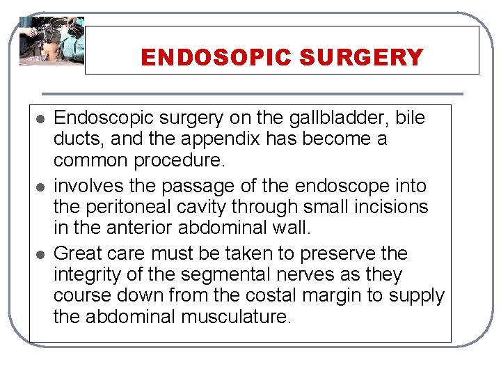 ENDOSOPIC SURGERY l l l Endoscopic surgery on the gallbladder, bile ducts, and the