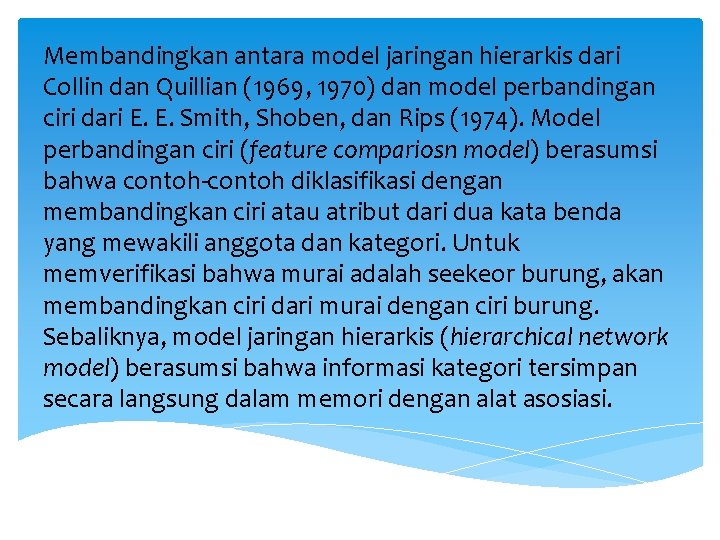 Membandingkan antara model jaringan hierarkis dari Collin dan Quillian (1969, 1970) dan model perbandingan