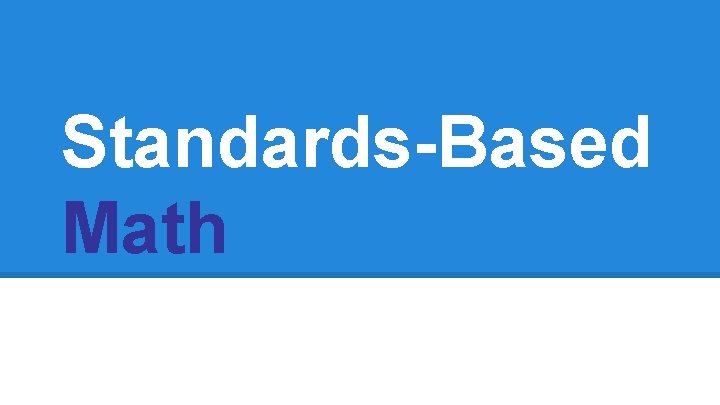 Standards-Based Math 