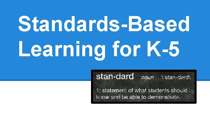 Standards-Based Learning for K-5 