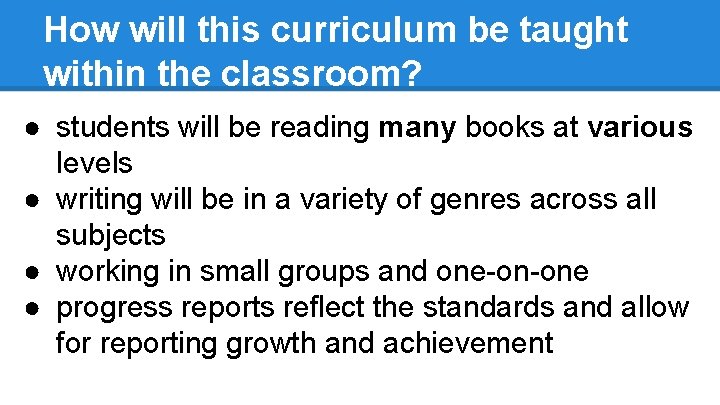 How will this curriculum be taught within the classroom? ● students will be reading