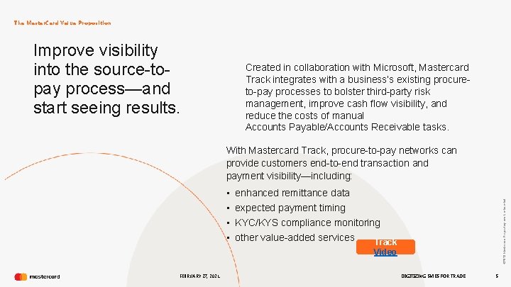 The Master. Card Value Proposition Improve visibility into the source-topay process—and start seeing results.