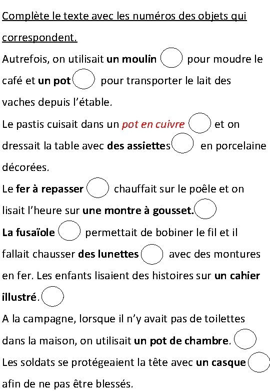 Complète le texte avec les numéros des objets qui correspondent. Autrefois, on utilisait un