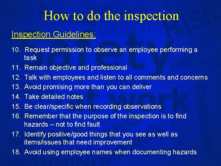 How to do the inspection Inspection Guidelines: 10. Request permission to observe an employee