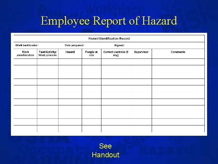 Employee Report of Hazard See Handout 