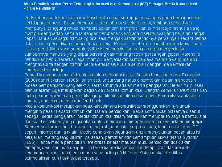 Mutu Pendidikan dan Peran Teknologi Informasi dan Komunikasi (ICT) Sebagai Media Komunikasi dalam Pendidikan