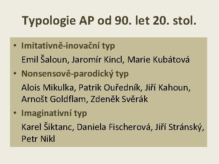 Typologie AP od 90. let 20. stol. • Imitativně-inovační typ Emil Šaloun, Jaromír Kincl,