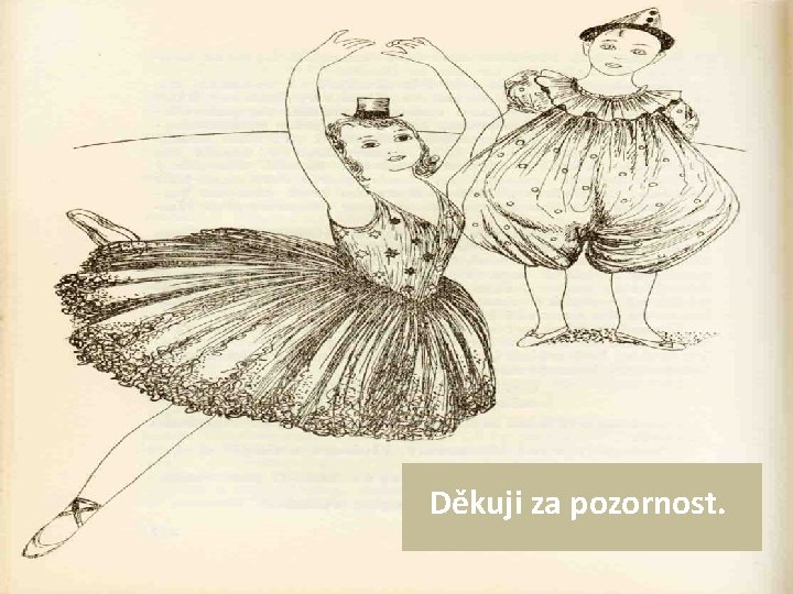 Děkuji za pozornost. 