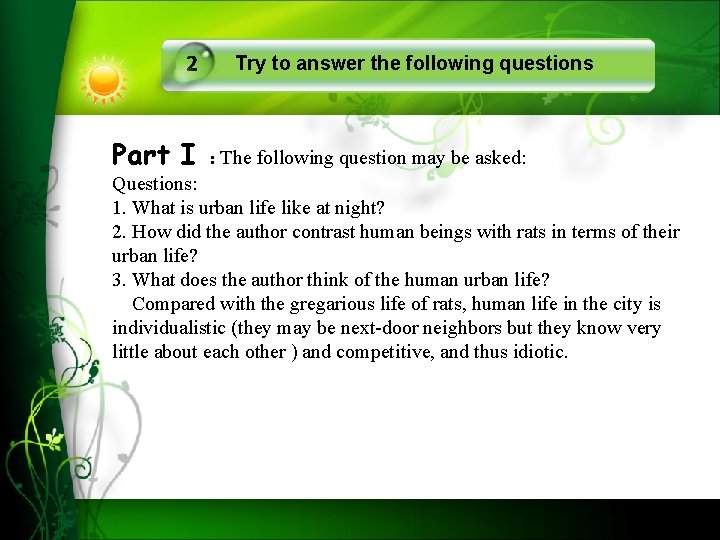 2 Try to answer the following questions Part I : The following question may