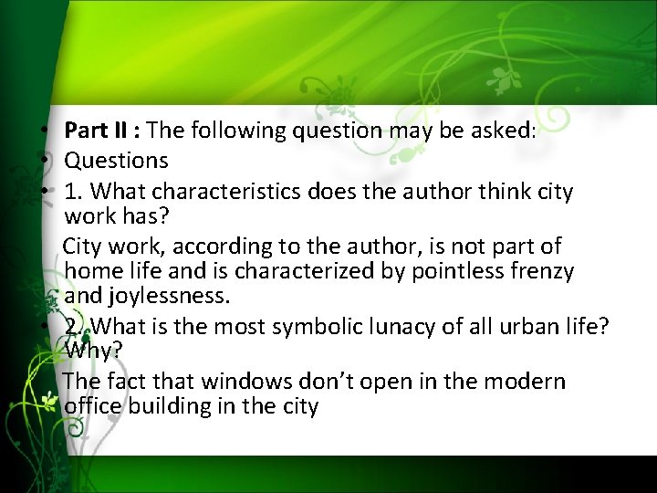  • Part II : The following question may be asked: • Questions •