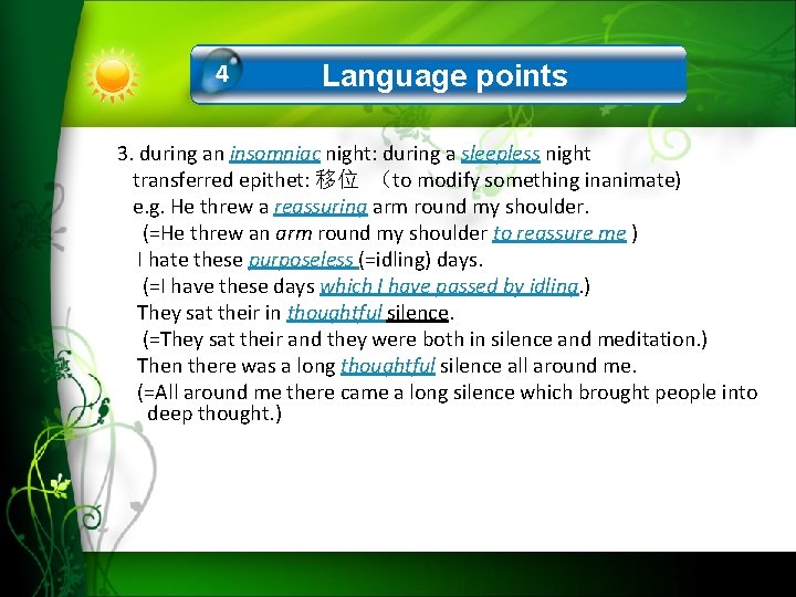 4 Language points 3. during an insomniac night: during a sleepless night transferred epithet: