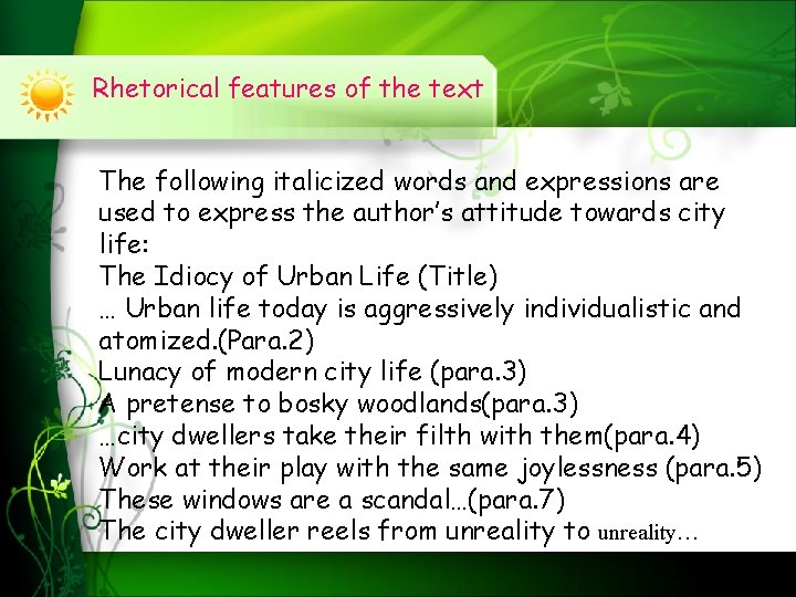 Rhetorical features of the text The following italicized words and expressions are used to
