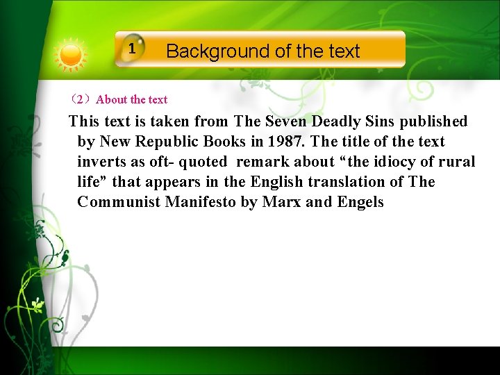 1 Background of the text （2）About the text This text is taken from The