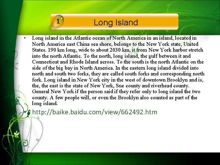 1 • Long Island Long island in the Atlantic ocean of North America in