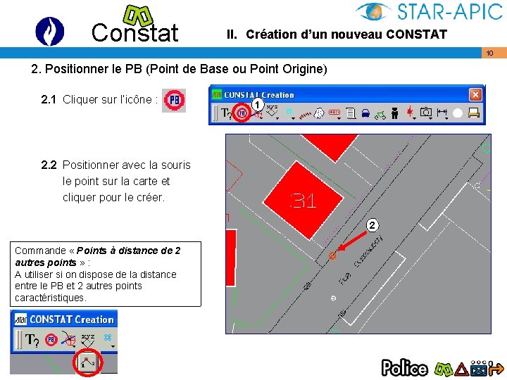 Constat II. Création d’un nouveau CONSTAT 10 2. Positionner le PB (Point de Base