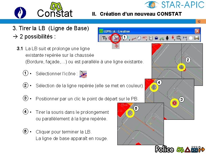 Constat II. Création d’un nouveau CONSTAT 12 3. Tirer la LB (Ligne de Base)