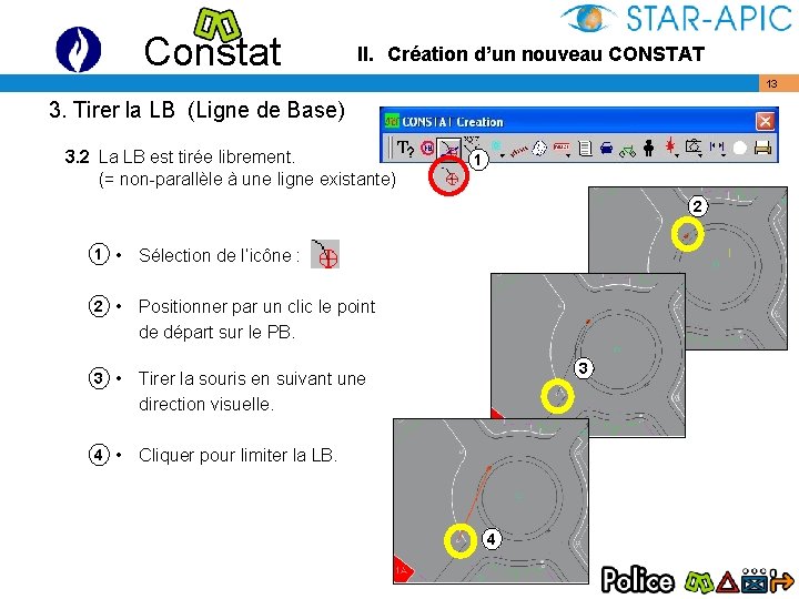 Constat II. Création d’un nouveau CONSTAT 13 3. Tirer la LB (Ligne de Base)