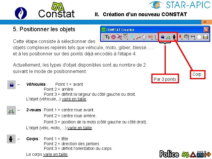 Constat II. Création d’un nouveau CONSTAT 17 5. Positionner les objets Cette étape consiste