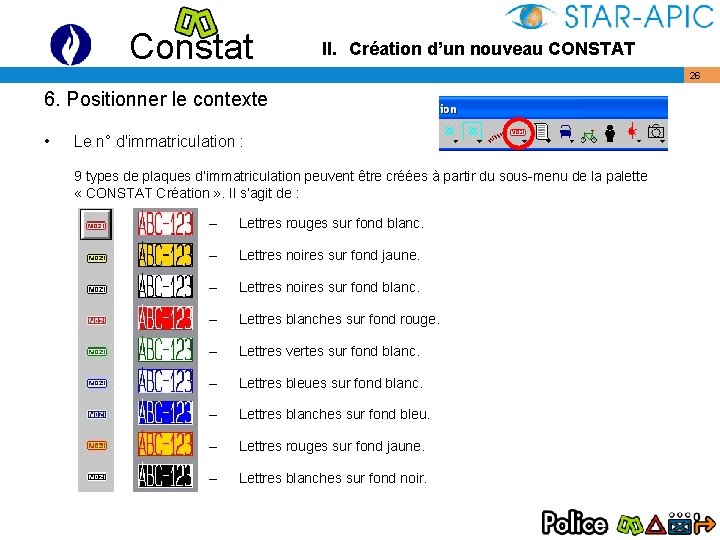 Constat II. Création d’un nouveau CONSTAT 26 6. Positionner le contexte • Le n°