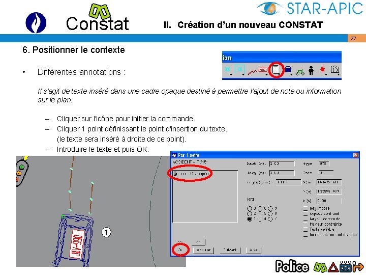 Constat II. Création d’un nouveau CONSTAT 6. Positionner le contexte • Différentes annotations :