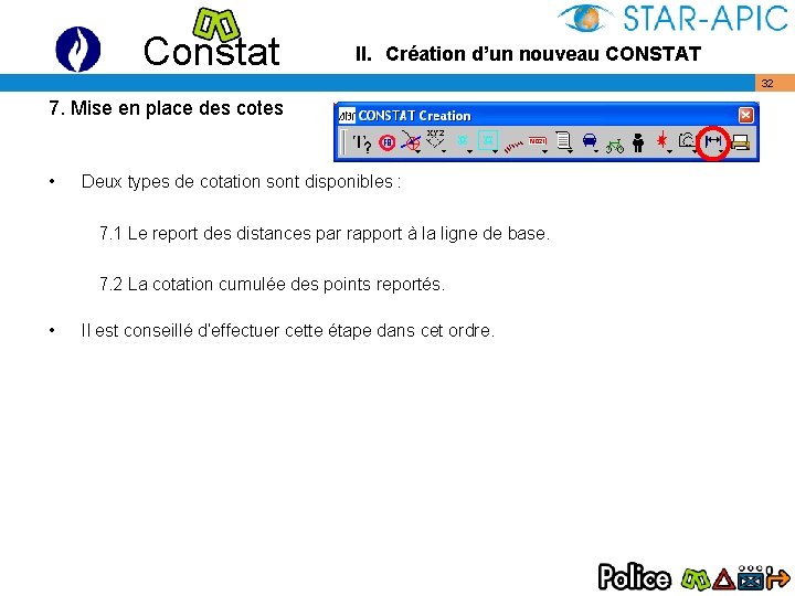 Constat II. Création d’un nouveau CONSTAT 7. Mise en place des cotes • Deux