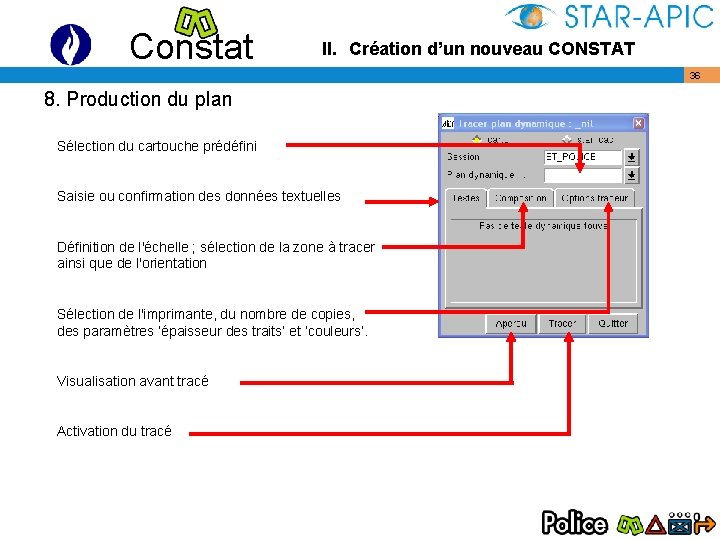 Constat II. Création d’un nouveau CONSTAT 8. Production du plan Sélection du cartouche prédéfini