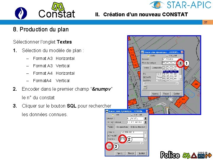 Constat II. Création d’un nouveau CONSTAT 37 8. Production du plan Sélectionner l'onglet Textes