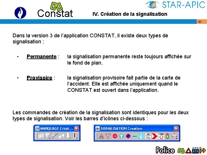 Constat IV. Création de la signalisation Dans la version 3 de l’application CONSTAT, il