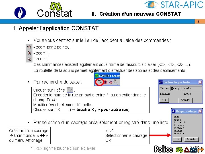 Constat II. Création d’un nouveau CONSTAT 9 1. Appeler l’application CONSTAT • Vous vous