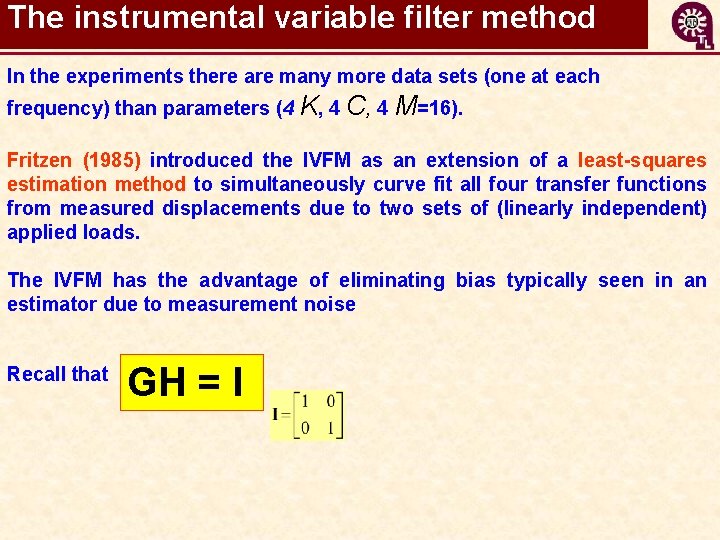 The instrumental variable filter method In the experiments there are many more data sets