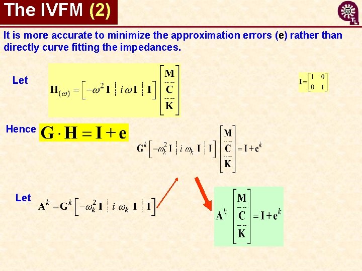 The IVFM (2) It is more accurate to minimize the approximation errors (e) rather