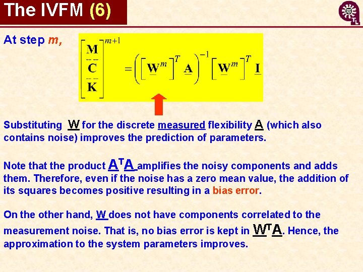 The IVFM (6) At step m, Substituting W for the discrete measured flexibility A