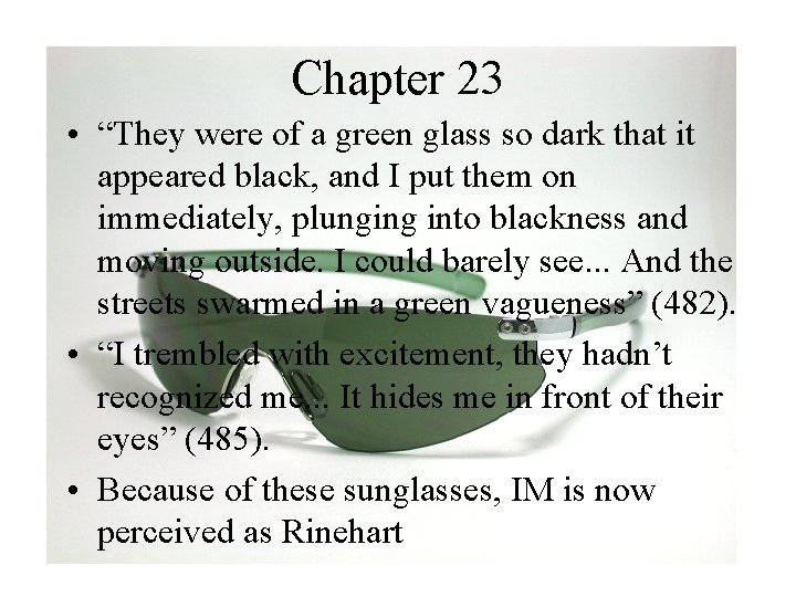 Chapter 23 • “They were of a green glass so dark that it appeared