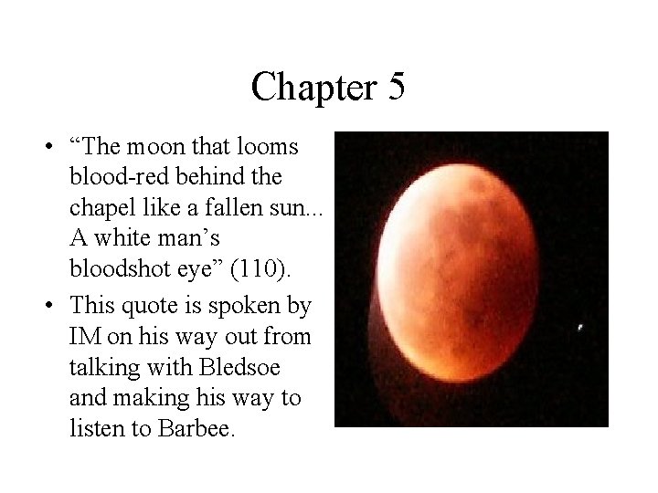 Chapter 5 • “The moon that looms blood-red behind the chapel like a fallen