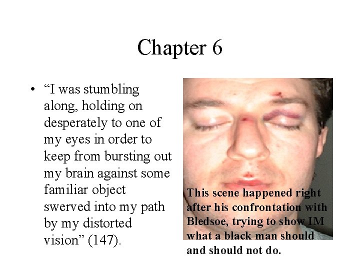 Chapter 6 • “I was stumbling along, holding on desperately to one of my