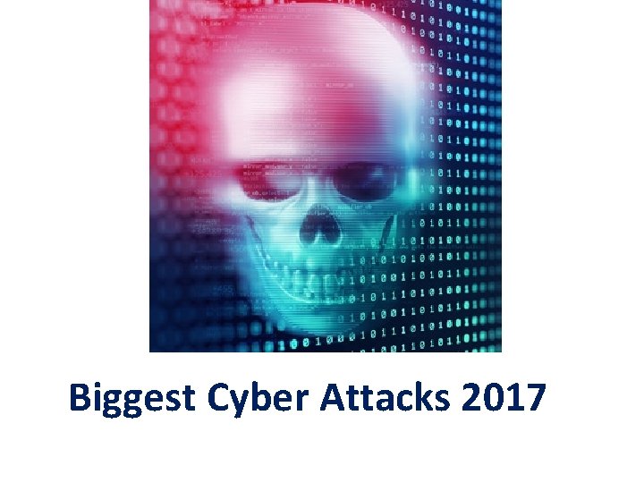 Biggest Cyber Attacks 2017 