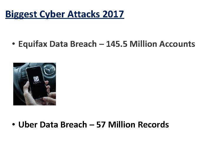 Biggest Cyber Attacks 2017 • Equifax Data Breach – 145. 5 Million Accounts •