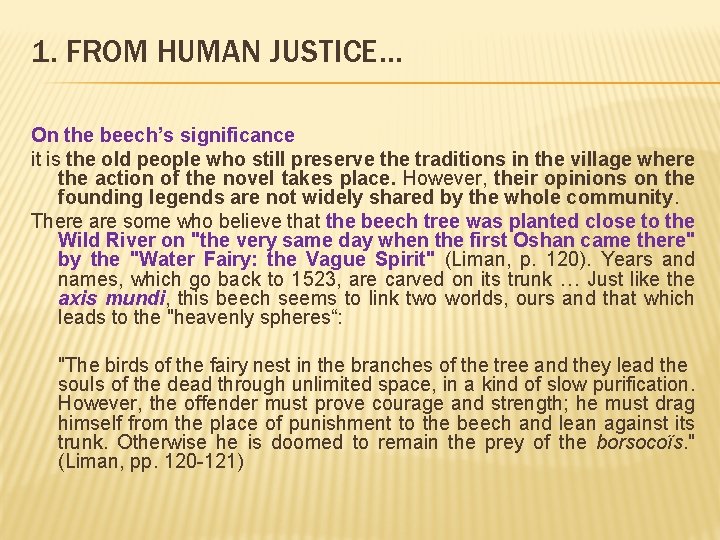 1. FROM HUMAN JUSTICE… On the beech’s significance it is the old people who