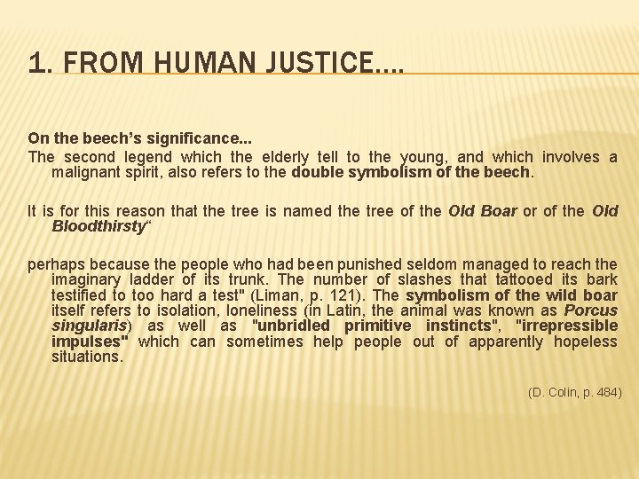 1. FROM HUMAN JUSTICE. . On the beech’s significance. . . The second legend
