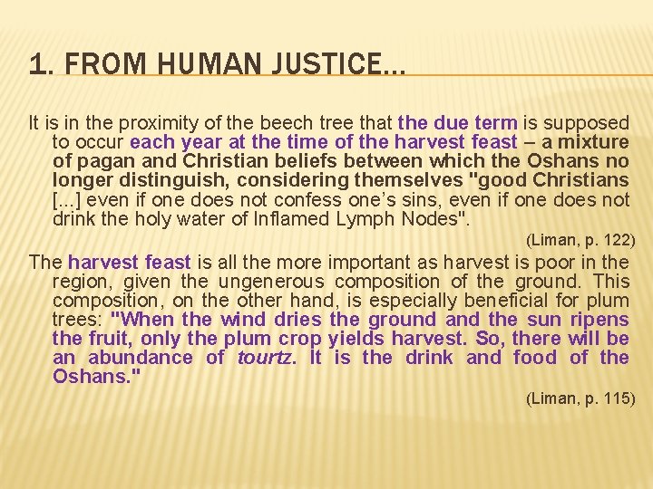 1. FROM HUMAN JUSTICE. . . It is in the proximity of the beech