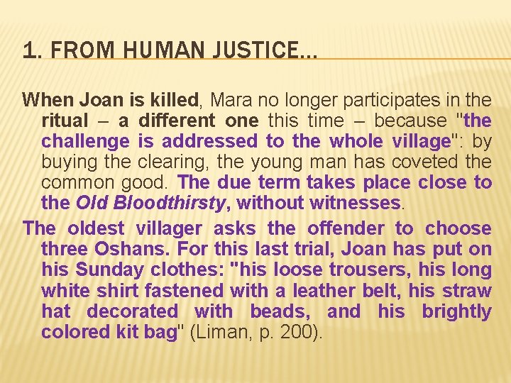 1. FROM HUMAN JUSTICE. . . When Joan is killed, Mara no longer participates