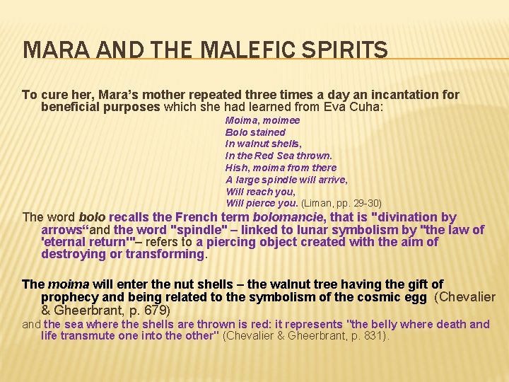 MARA AND THE MALEFIC SPIRITS To cure her, Mara’s mother repeated three times a