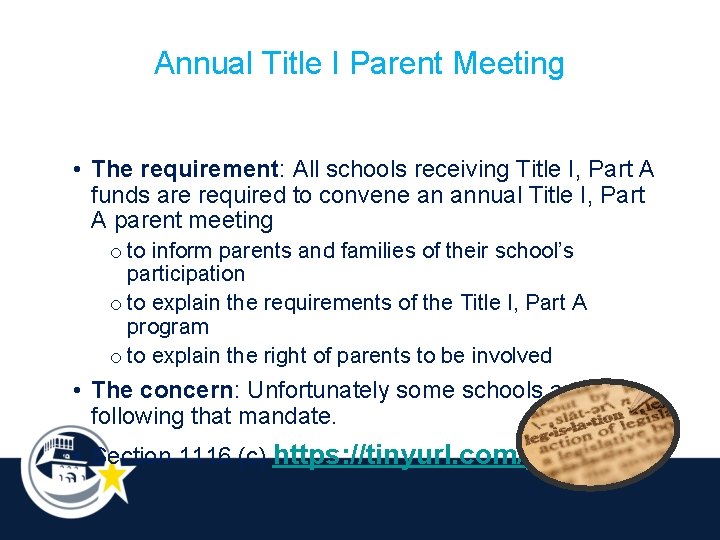 Annual Title I Parent Meeting • The requirement: All schools receiving Title I, Part